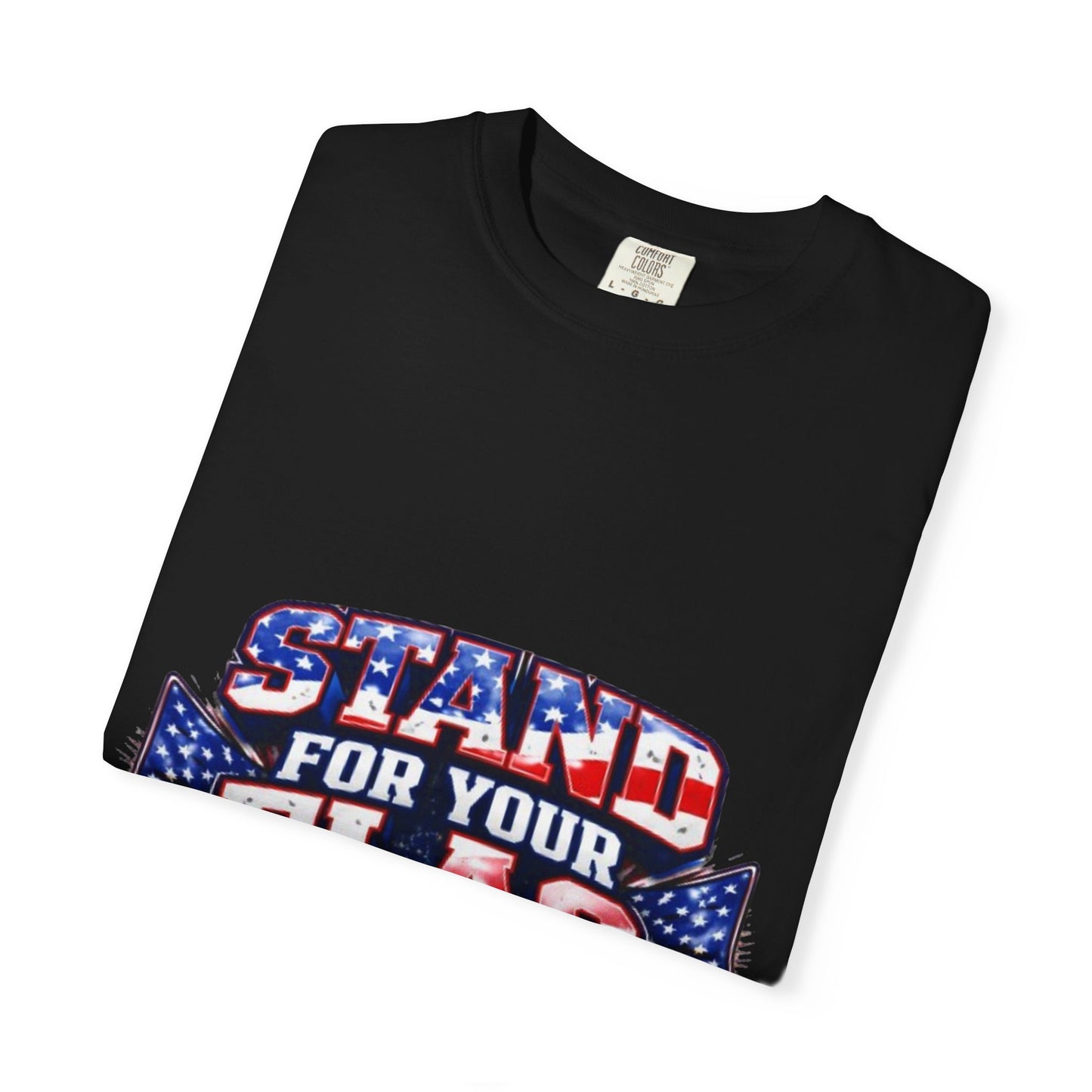 Stand For Your Flag T-Shirt — Patriotic American Flag Tee for Veterans & Fourth of July Stand For Your Flag T-Shirt — Patriotic American Flag Tee for Veterans & Fourth of July