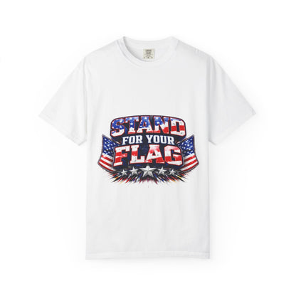 Stand For Your Flag T-Shirt — Patriotic American Flag Tee for Veterans & Fourth of July Stand For Your Flag T-Shirt — Patriotic American Flag Tee for Veterans & Fourth of July